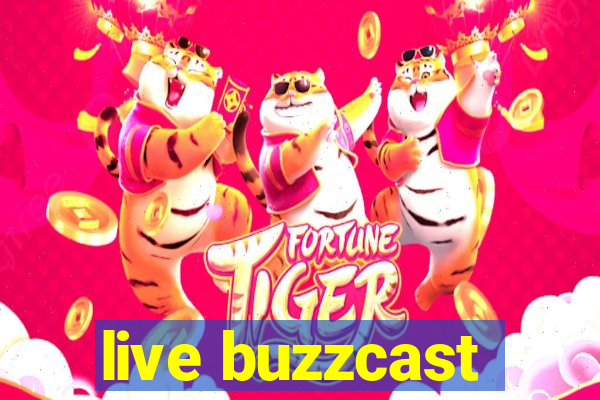 live buzzcast